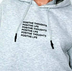 Positive Thoughts Positive Life Hoody (Grey)